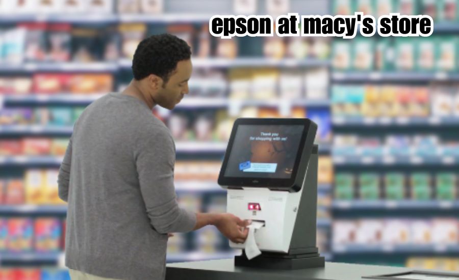 epson at macy's store