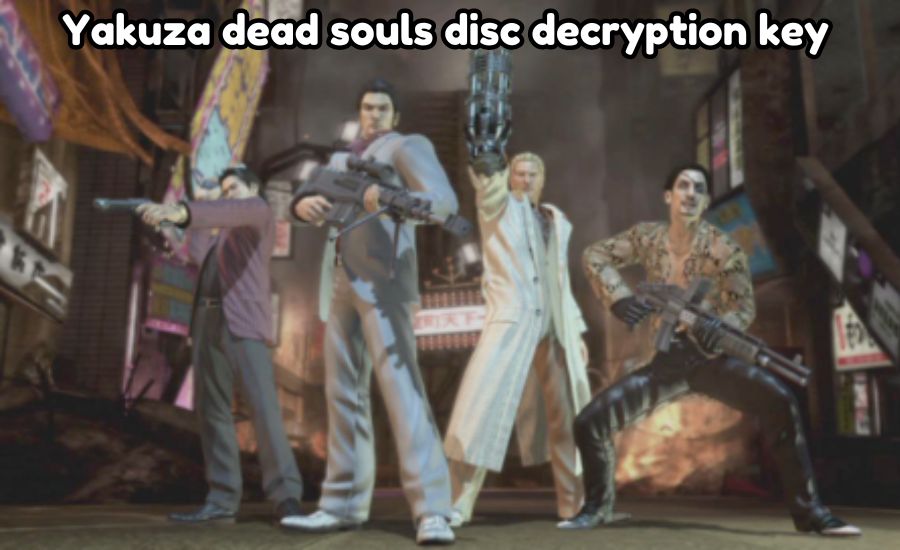 yakuza dead souls disc decryption key