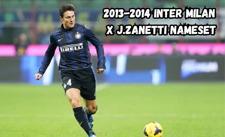 2013-2014 inter milan x j.zanetti nameset