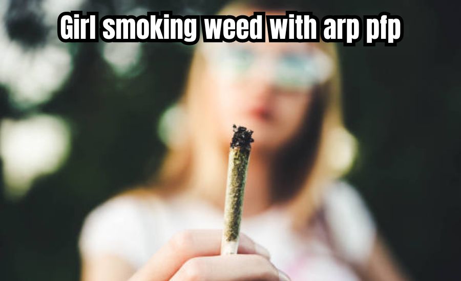 girl smoking weed with arp pfp