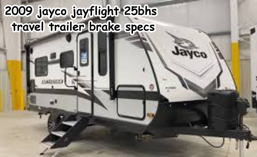 2009 jayco jayflight 25bhs travel trailer brake specs