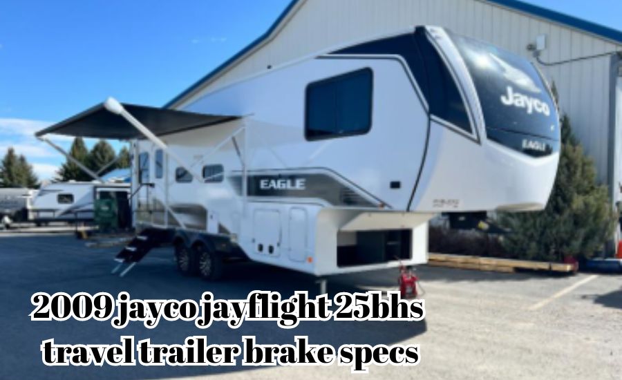 2009 jayco jayflight 25bhs travel trailer brake specs