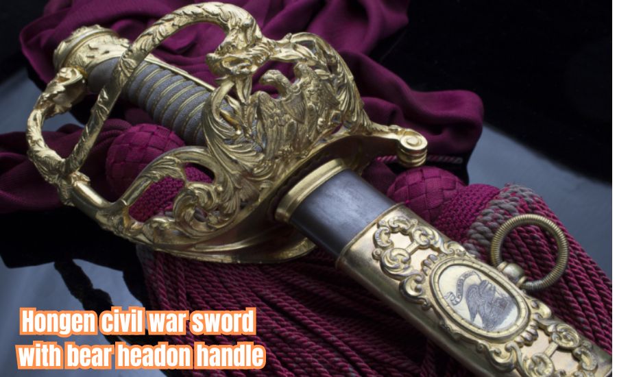 The Hongen Civil War Sword with Bear Headon Handle: A Unique Piece of  History - VISTA BLOGS