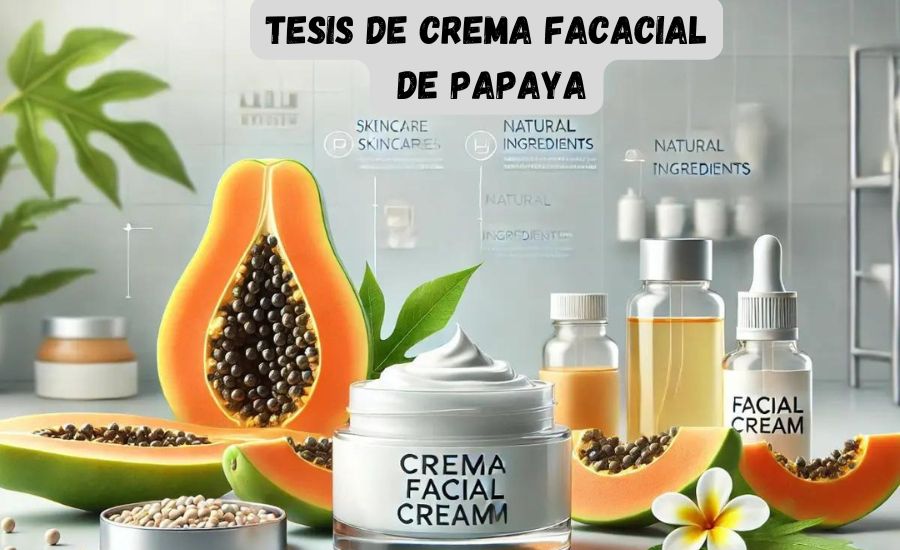 tesis de crema facacial de papaya