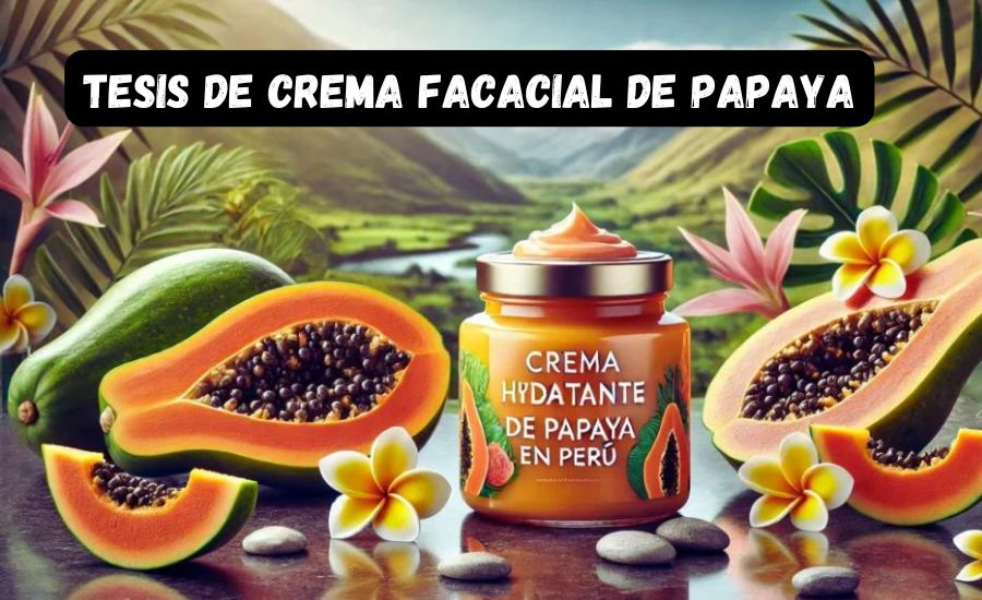 tesis de crema facacial de papaya