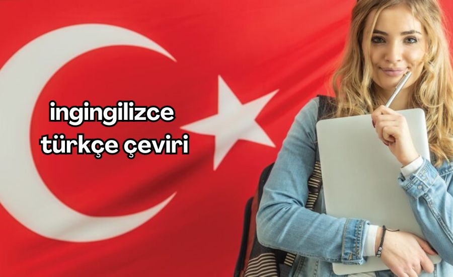 ingingilizce türkçe çeviri