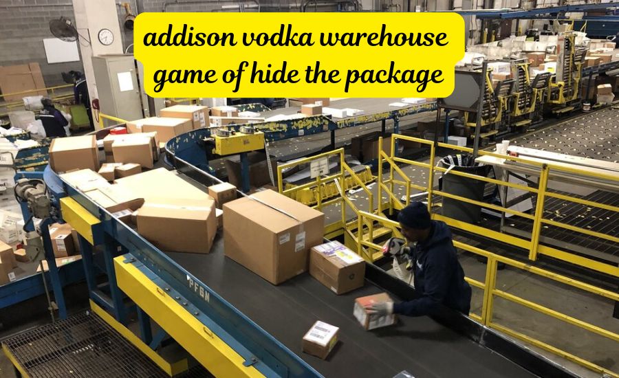 addison vodka warehouse game of hide the package