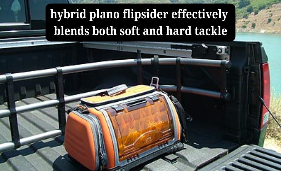 hybrid plano flipsider effectively blends both soft and hard tackle