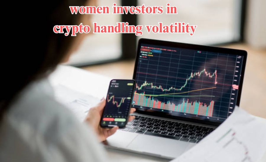 women investors in crypto handling volatility