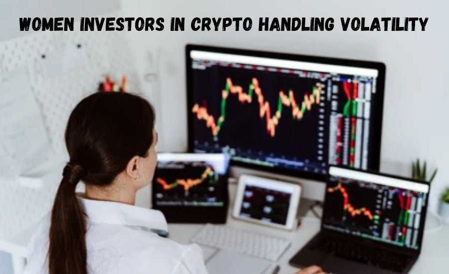 women investors in crypto handling volatility