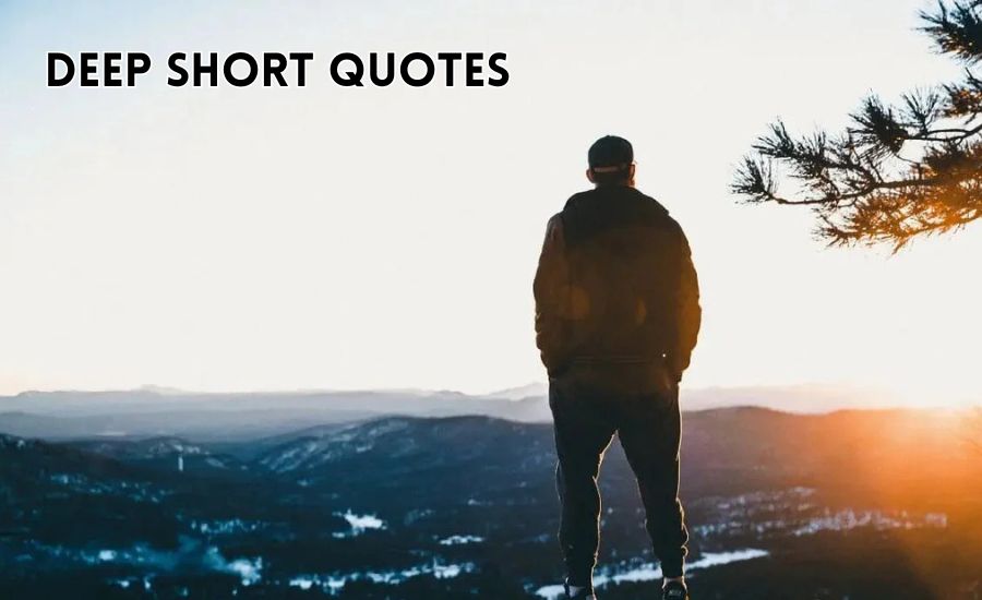 deep short quotes