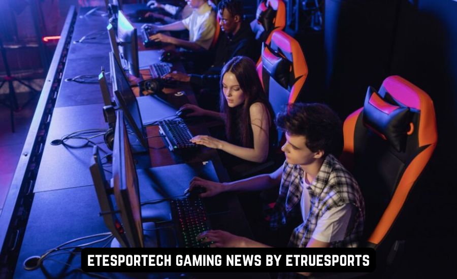 etesportech gaming news by etruesports