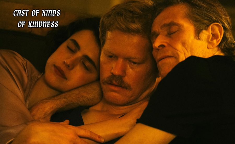cast of kinds of kindness