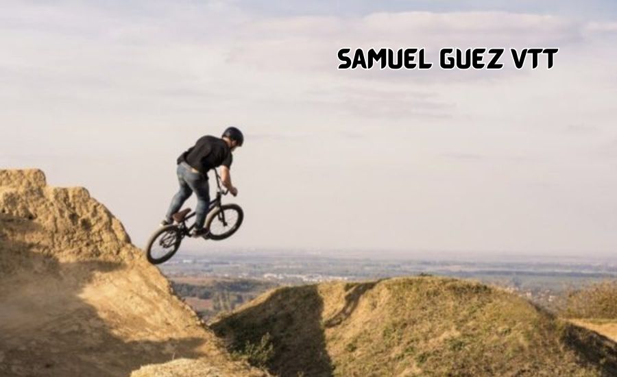 samuel guez vtt