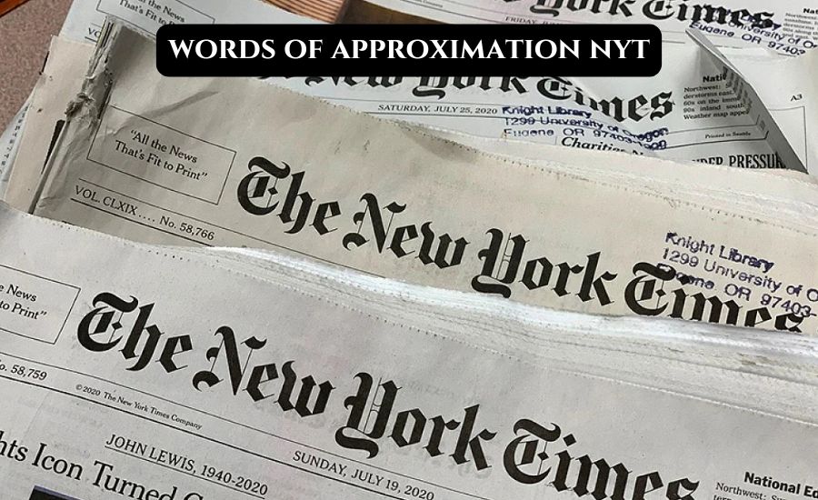 words of approximation nyt