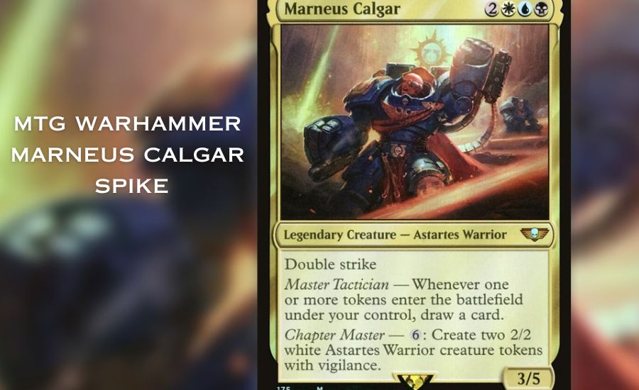 mtg warhammer marneus calgar spike