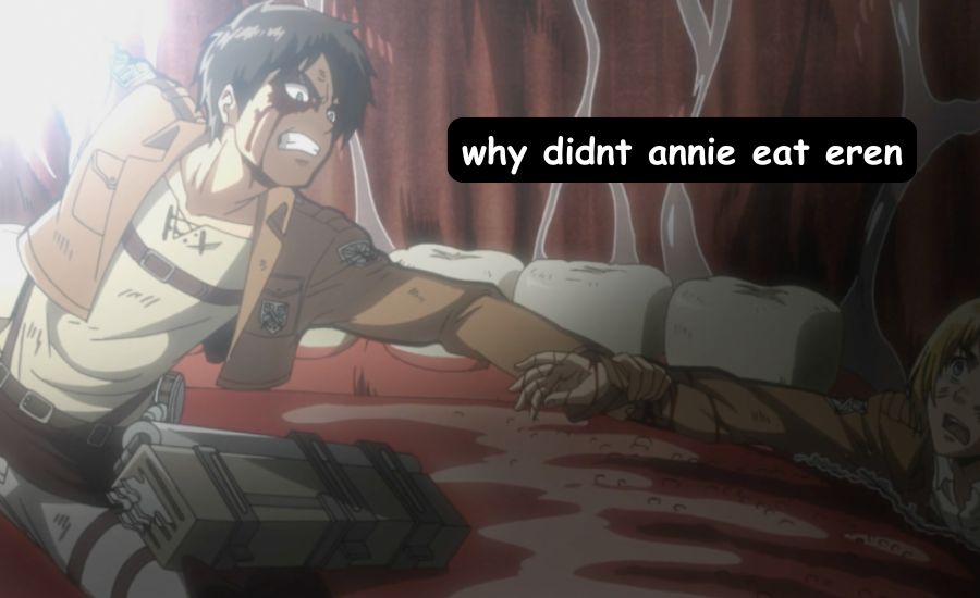 why didnt annie eat eren