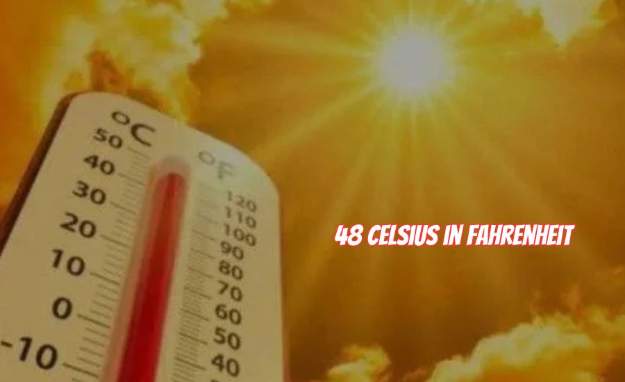 48 celsius in fahrenheit