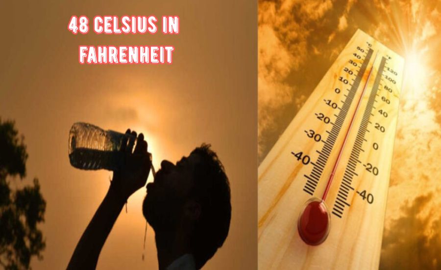 48 celsius in fahrenheit